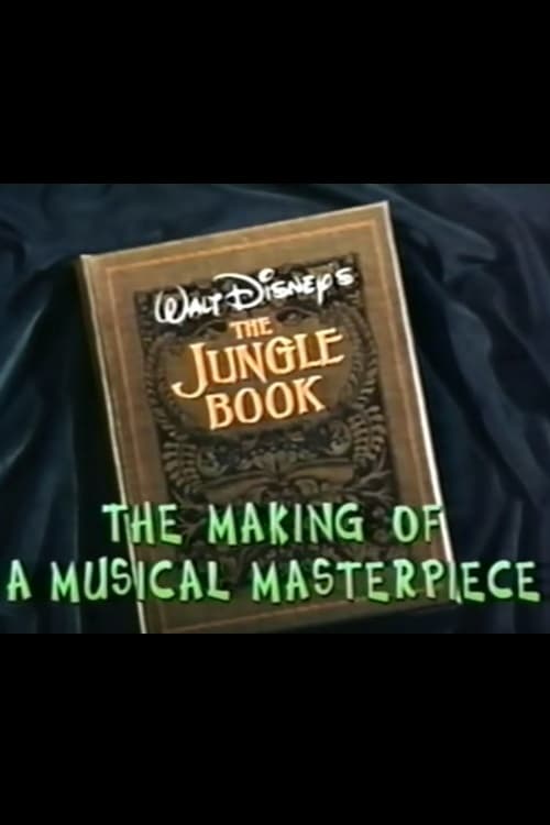Walt Disney's 'The Jungle Book': The Making of a Musical Masterpiece 1997