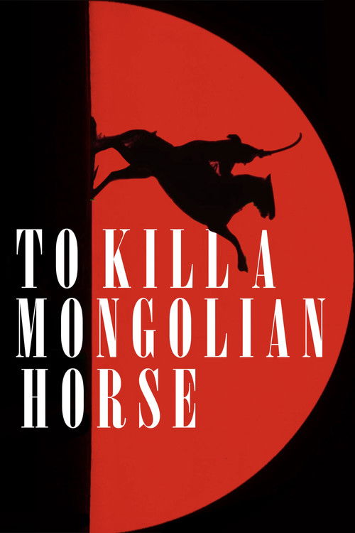 To+Kill+a+Mongolian+Horse