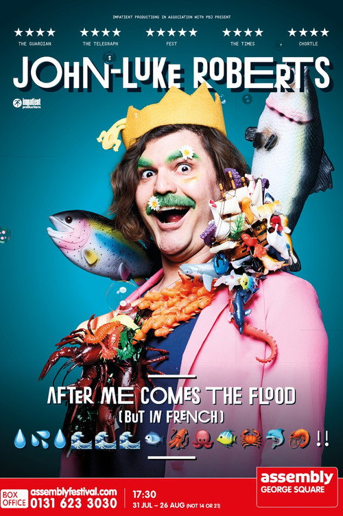 John-Luke Roberts: After Me Comes The Flood (but in French) Poster