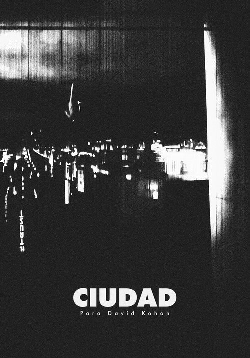 Ciudad: Para David Kohon's poster