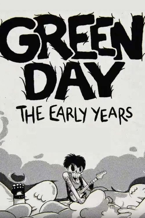 Green Day: The Early Years (2017) Watch Full HD Streaming Online in
HD-720p Video Quality