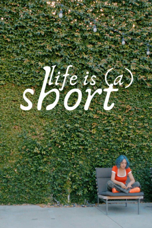 Life is (a) Short poster 2
