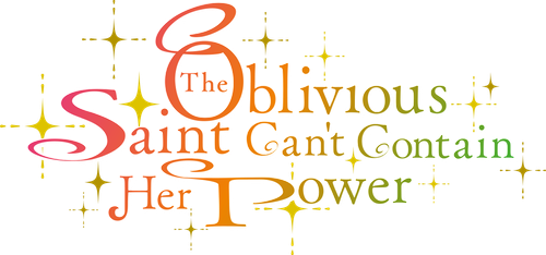 The Oblivious Saint Can't Contain Her Power