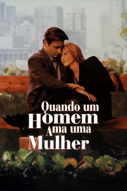 Assistir ! Quando um Homem Ama uma Mulher 1994 Filme Completo Dublado Online Gratis
