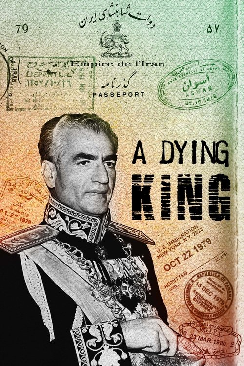Poster of A Dying King: The Shah of Iran