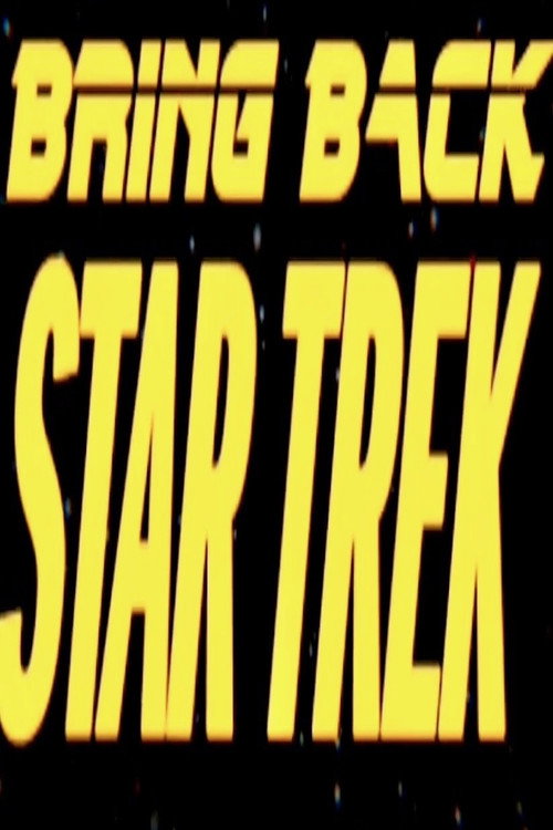 Bring Back... Star Trek电影海报
