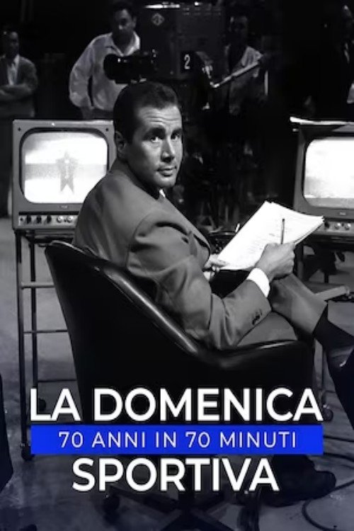 La Domenica Sportiva: 70 anni in 70 minuti