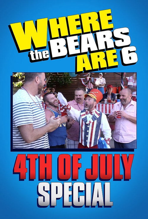 Where the Bears Are 4th of July Special Poster