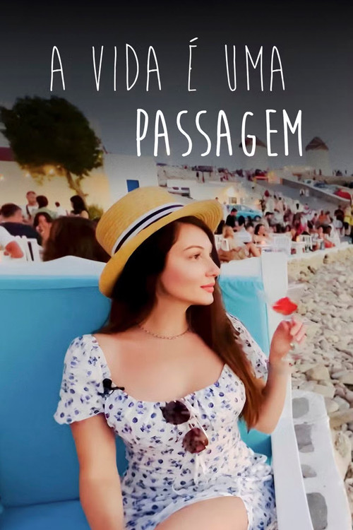 A Vida &Eacute; uma Passagem电影海报