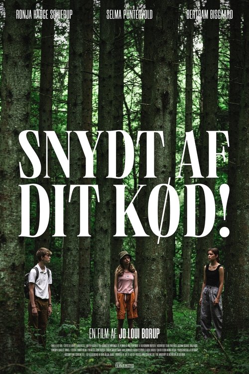 Snydt af dit kød! Poster