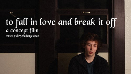 To Fall In Love And Break It Off (2020) Película completa en línea