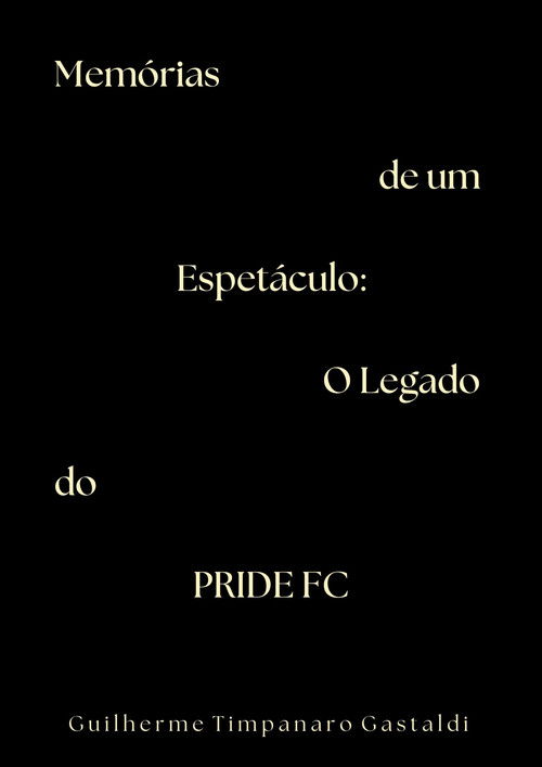 Memórias de um Espetáculo: O Legado do PRIDE FC