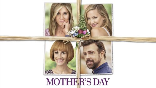 Mother's Day - Liebe ist kein Kinderspiel (2016) Voller Film-Stream online anschauen