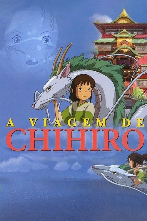 Assistir ! A Viagem de Chihiro 2001 Filme Completo Dublado Online Gratis