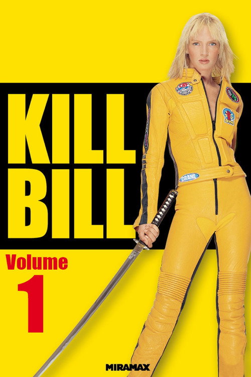Kill Bill : Volume 1 (2003) Kill Bill : Volume 1 (2003)