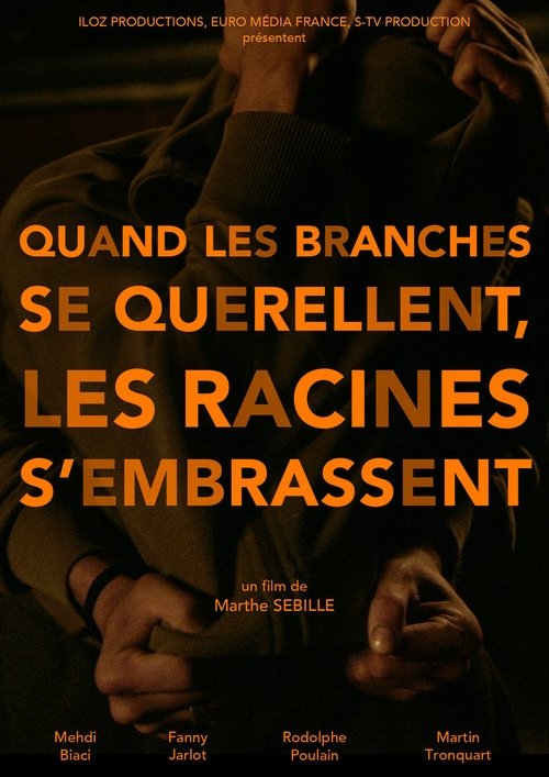 Quand les branches se querellent, les racines s’embrassent Poster