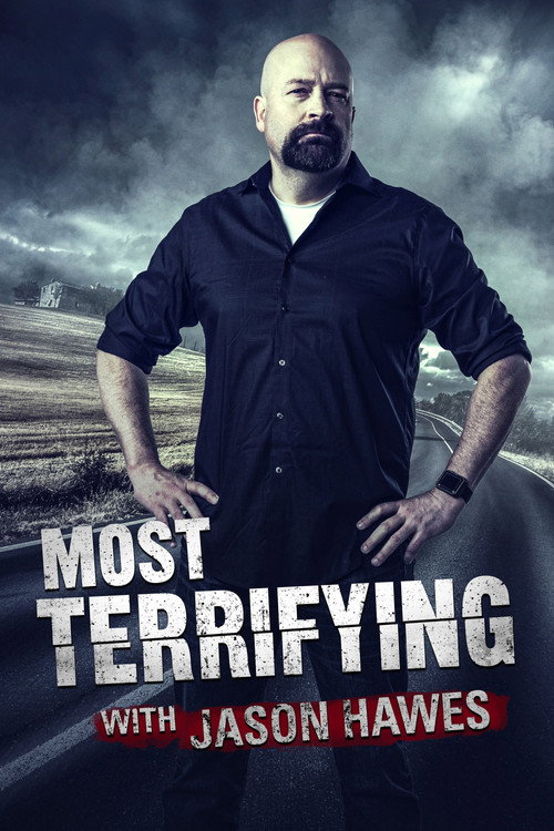 Most Terrifying With Jason Hawes电影海报