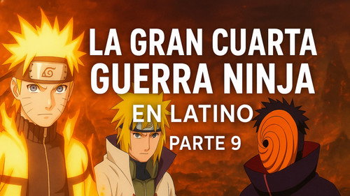 Naruto Shippuden Cuarta Guerra Mundial Shinobi第1季第9集