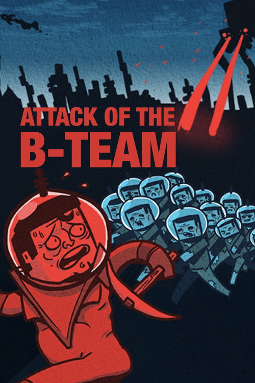 Attack of the B-Team电影海报