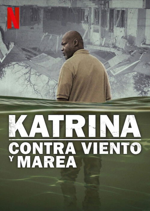 Katrina: Contra viento y marea