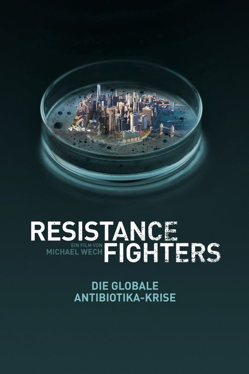 Resistance+Fighters+%E2%80%93+Die+globale+Antibiotika-Krise