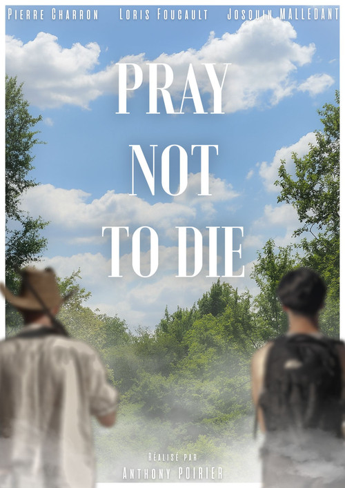 Pray Not to Die