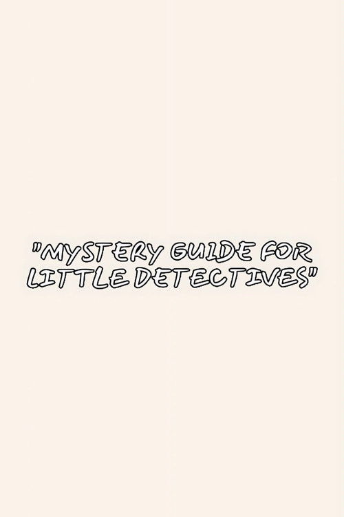 Mystery Guide For Little Detectives