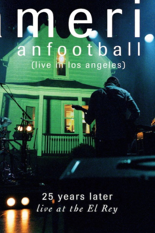 American Football (Live in Los Angeles)电影海报