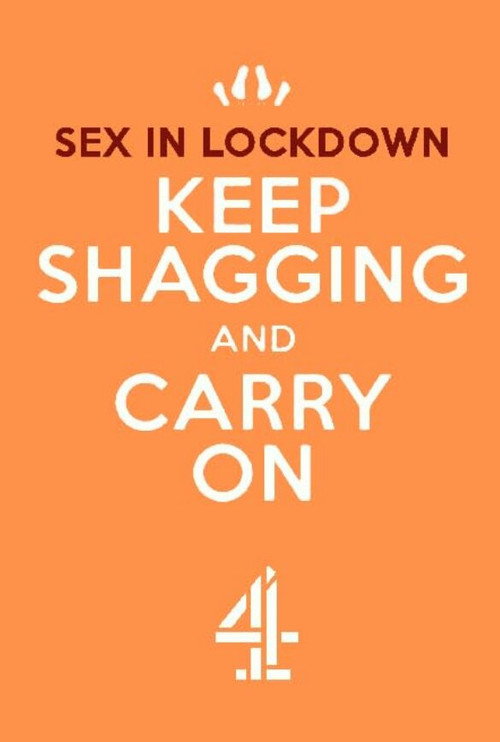 Sex in Lockdown: Keep Shagging and Carry On's poster