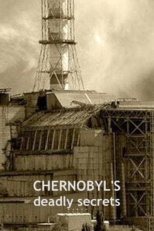 Chernobyl's Deadly Secrets电影海报