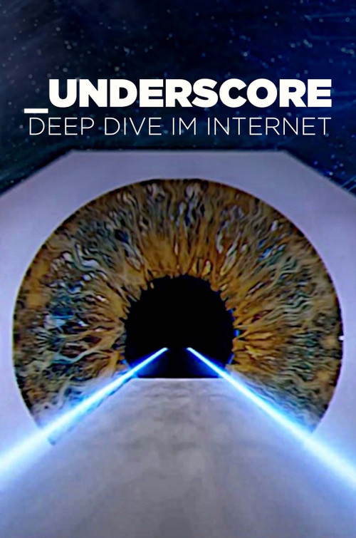 _Underscore - Deep Dive im Internet电影海报