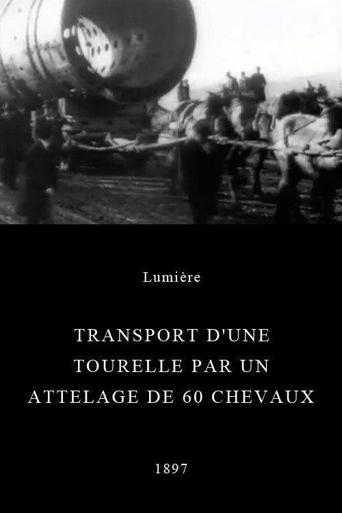 Transport+d%27une+tourelle+par+un+attelage+de+60+chevaux