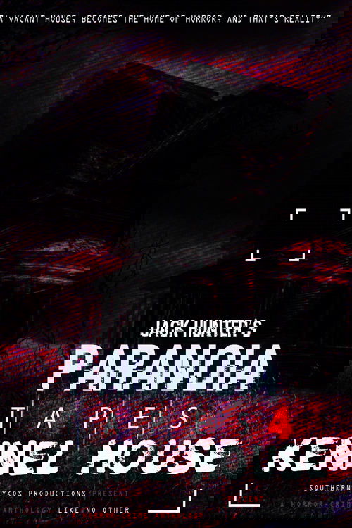 Paranoia Tapes 4: Kennel House