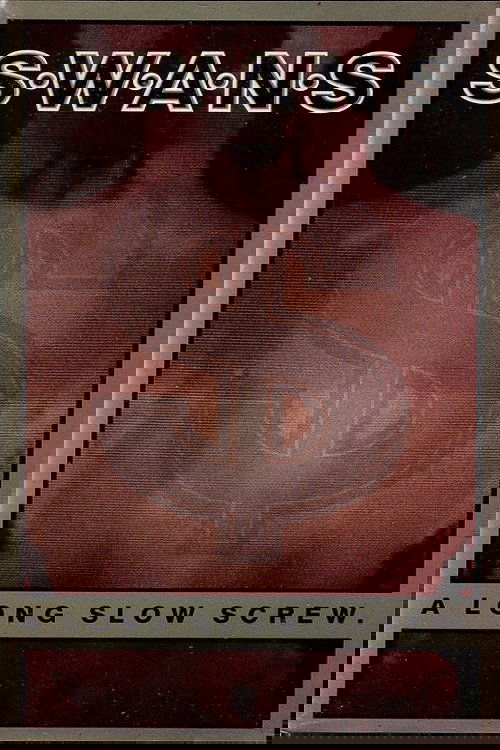 Swans – A Long Slow Screw. Poster