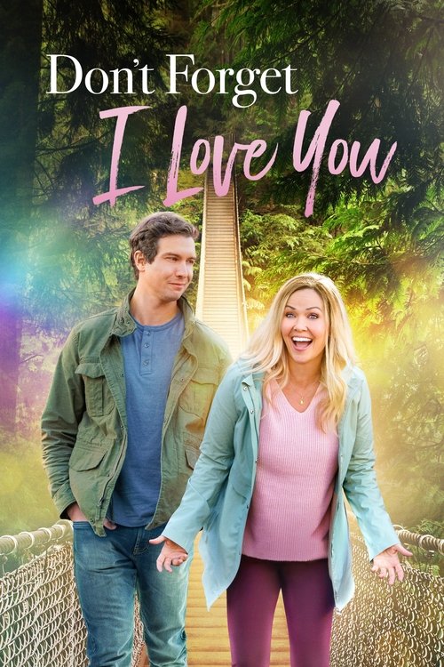 Watch Don't Forget I Love You (2022) Full Movie Online Free