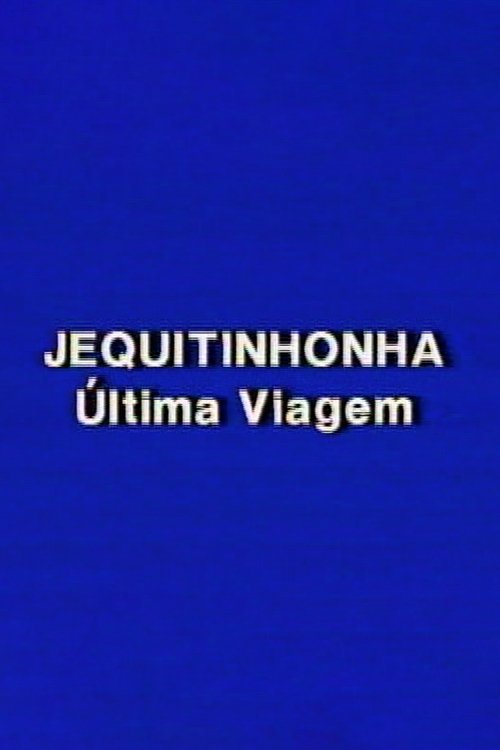 Jequitinhonha: A Última Viagem