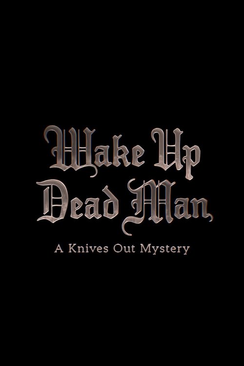 Wake Up Dead Man: A Knives Out Mystery poster