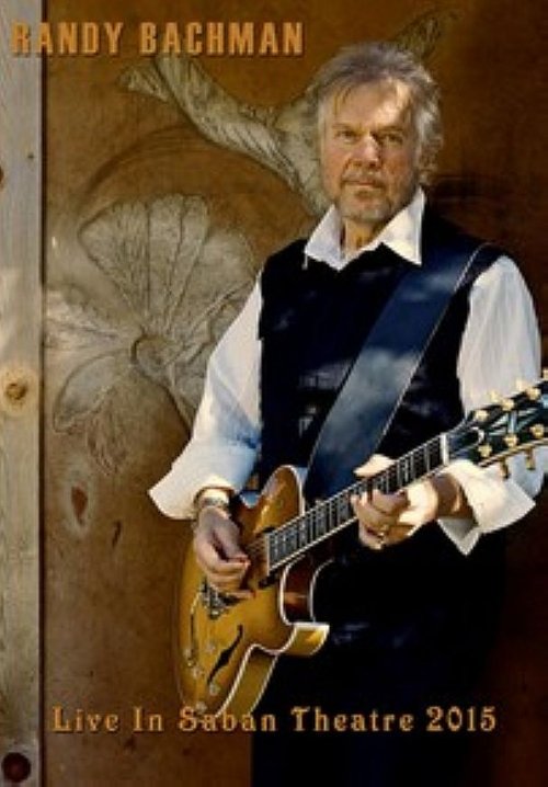 Randy Bachman: Live at Saban Theater Poster