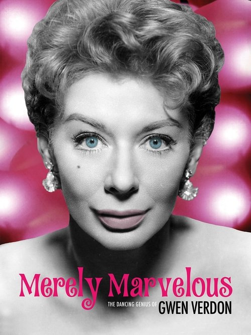 Merely Marvelous: The Dancing Genius of Gwen Verdon (2019) full HD movie