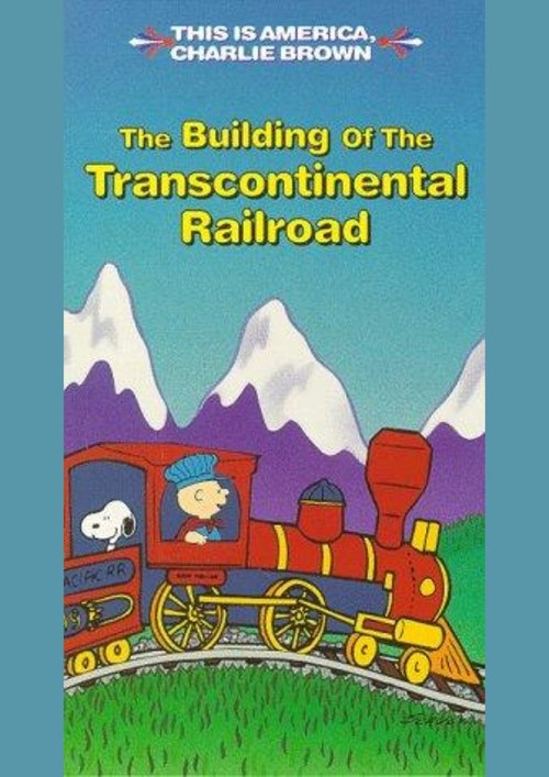 The Building of the Transcontinental Railroad Poster