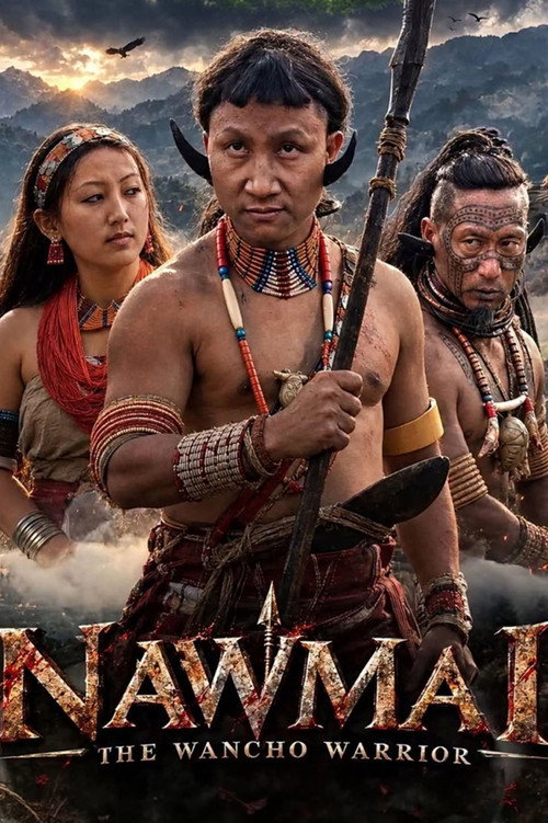 Nawmai: The Wancho Warrior