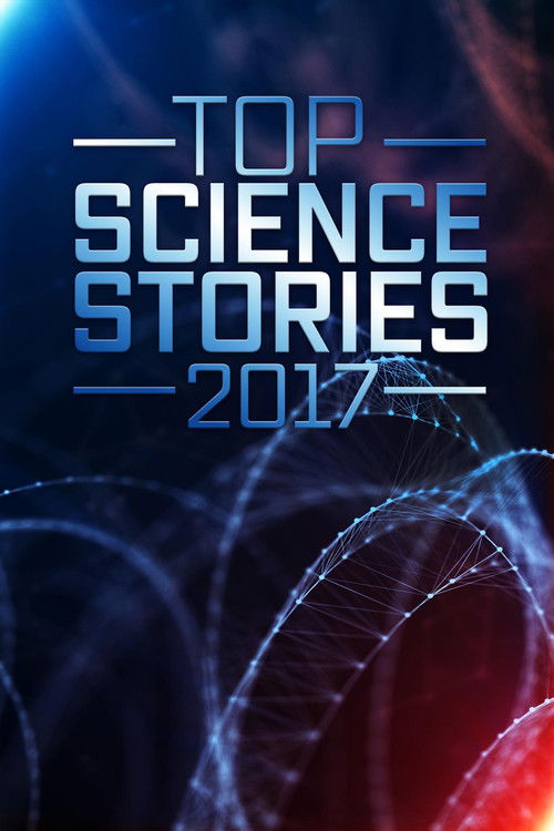Top Science Stories Of 2017 2017