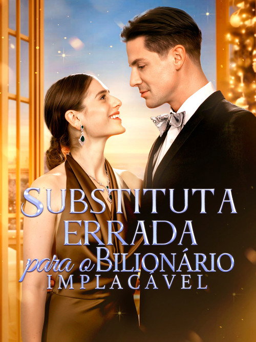Substituta Errada para o Bilion&aacute;rio Implac&aacute;vel电影海报