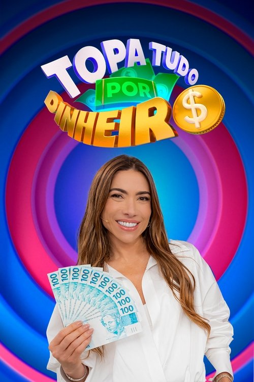 Topa Tudo Por Dinheiro