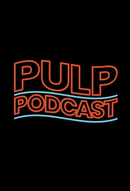Pulp Podcast电影海报