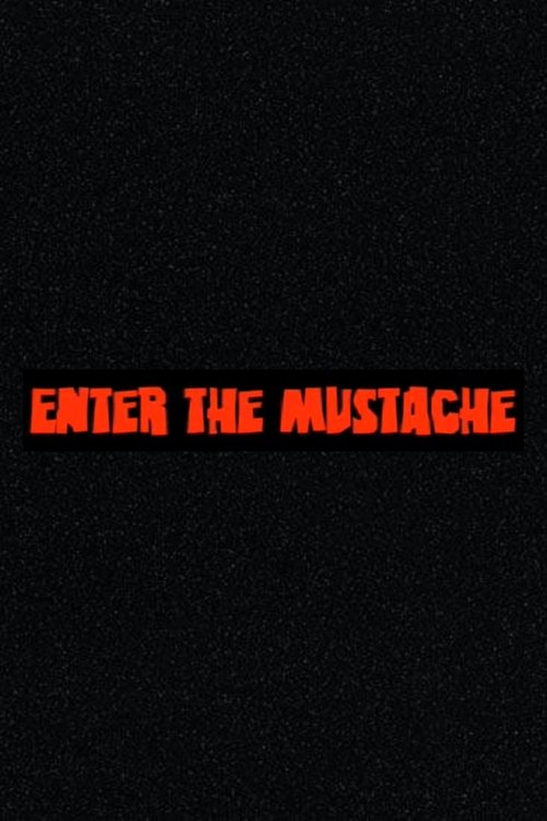 Enter the Mustache Poster