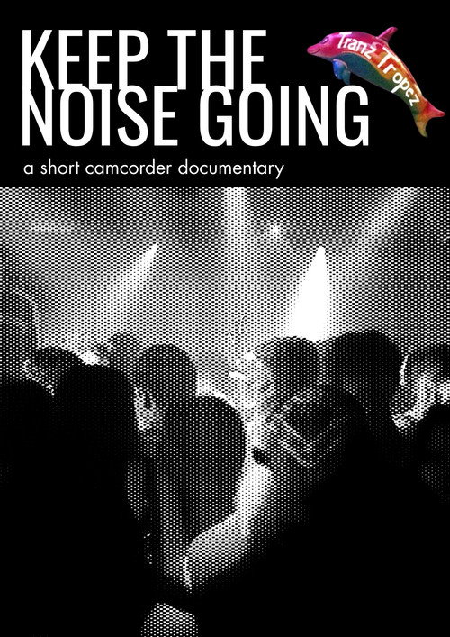 Keep the Noise Going电影海报