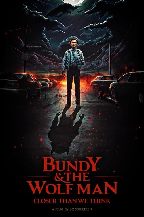 Bundy & the Wolf Man: Closer Than We Think Poster