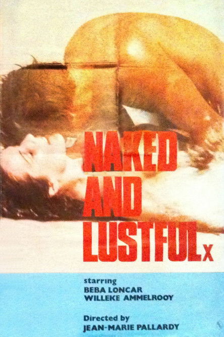 Naked and Lustful 1974 Naked and Lustful 1974