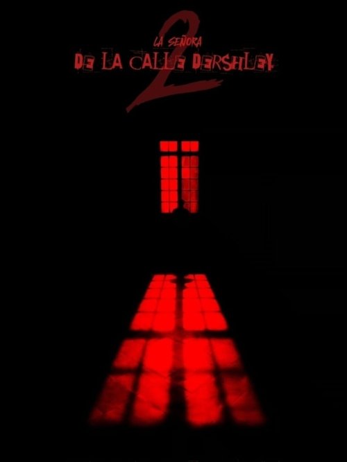 La Señora de la Calle Dershley 2: Chasquidos en la Oscuridad poster